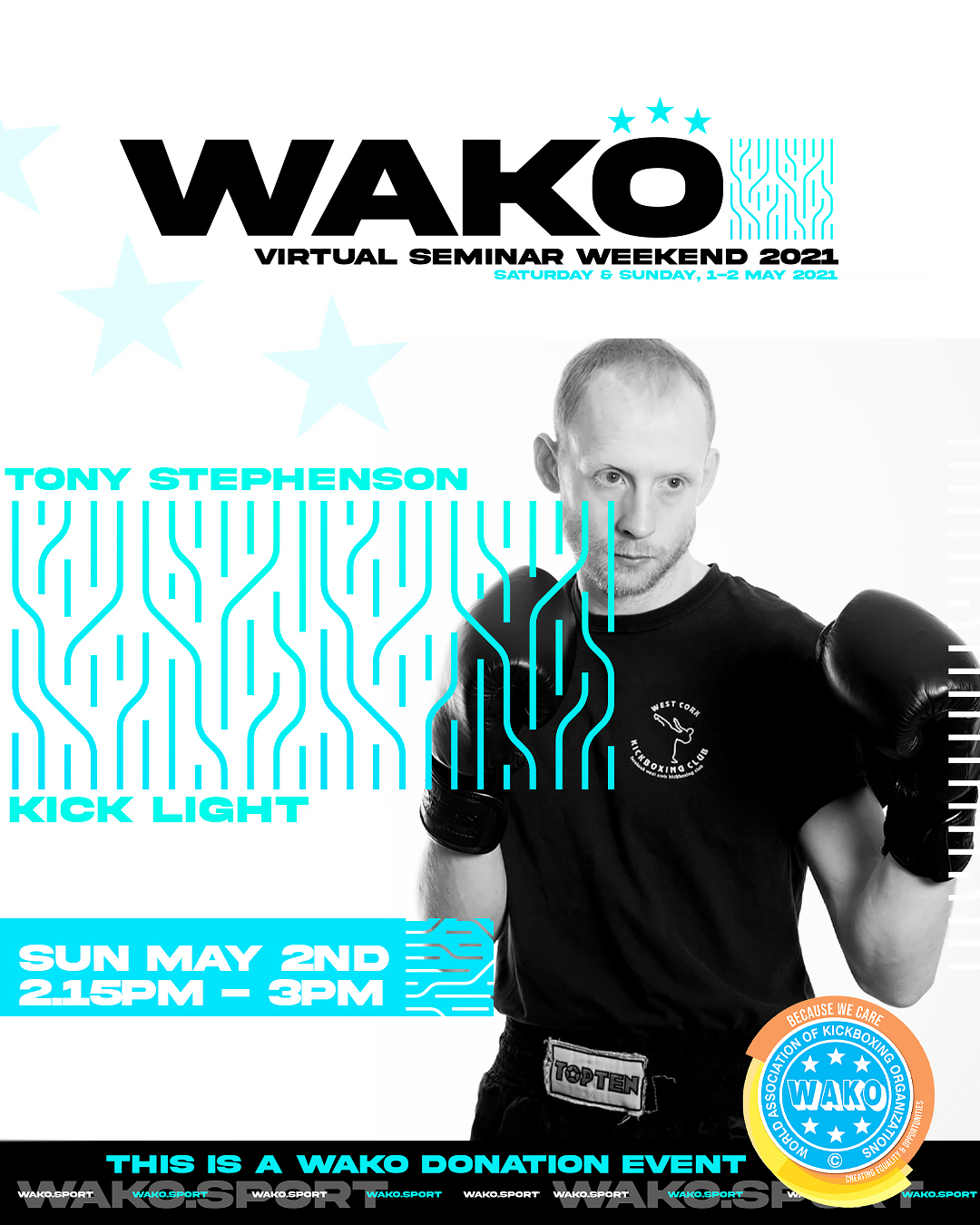 WAKO Virtual Seminar Weekend 2021 - 2 May 2:15-3:15 pm GMT - KICK LIGHT Tony Stephenson (Ireland)