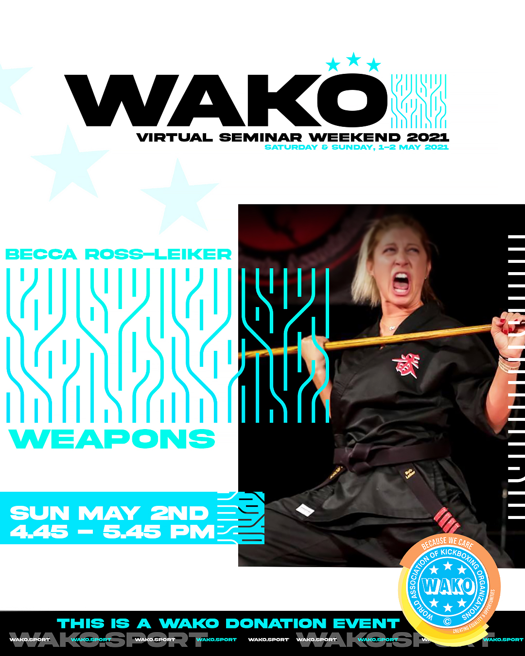 WAKO Virtual Seminar Weekend 2021 - 2 May 4:45-5:45 pm GMT -WEAPONS Becca Ross-Leiker (USA)